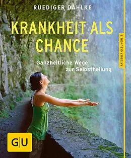 E-Book (epub) Krankheit als Chance von Dr. med. Ruediger Dahlke