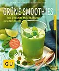 E-Book (epub) Grüne Smoothies von Dr. Christian Guth, Burkhard Hickisch