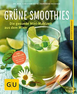E-Book (epub) Grüne Smoothies von Dr. Christian Guth, Burkhard Hickisch