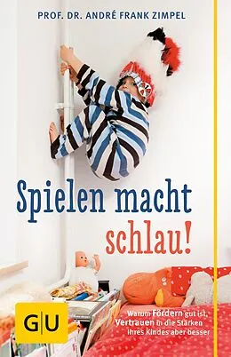 E-Book (epub) Spielen macht schlau! von Prof. Dr. André Frank Zimpel