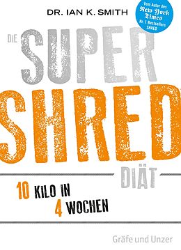 E-Book (epub) Die SUPER SHRED Diät von Dr. Ian K. Smith