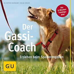 E-Book (epub) Der Gassi-Coach von Katrin Hagmann, Helge Sieger