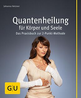 E-Book (epub) Quantenheilung für Körper und Seele von Johanna Hetzner