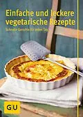 E-Book (epub) Einfache und leckere vegetarische Rezepte von Flora Hohmann, Martin Kintrup
