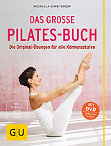 Kartonierter Einband Das große Pilates-Buch von Michaela Bimbi-Dresp