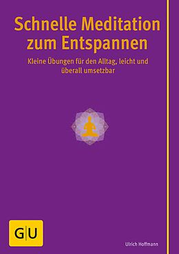E-Book (epub) Schnelle Meditation zum Entspannen von Ulrich Hoffmann