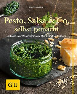 E-Book (epub) Pesto, Salsa &amp; Co. selbst gemacht von Martin Kintrup