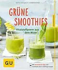 E-Book (epub) Grüne Smoothies - noch mehr leckere Smoothies! von Dr. Christian Guth, Burkhard Hickisch, Martina Dobrovicova