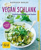 E-Book (epub) Vegan schlank von Dr. med. Ruediger Dahlke
