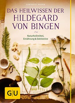 E-Book (epub) Das Heilwissen der Hildegard von Bingen von Günther H. Heepen