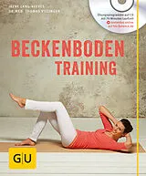 Kartonierter Einband Beckenboden-Training (mit CD) von Irene Lang-Reeves, Thomas Villinger