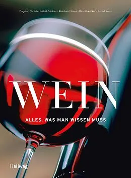 E-Book (epub) Wein - Alles was man wissen muss von Beat Koelliker, Bernd Kreis, Dagmar Ehrlich