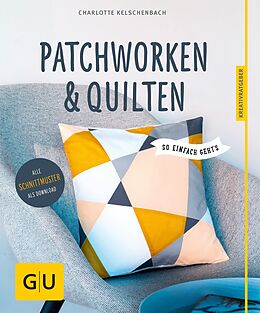 E-Book (epub) Patchworken und Quilten von Charlotte Kelschenbach