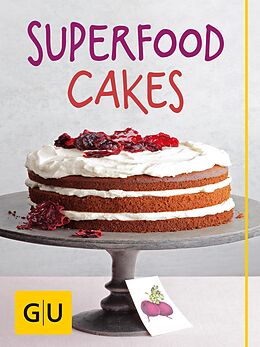 E-Book (epub) Superfood Cakes von Martina Kittler, Christa Schmedes, Nicole Just