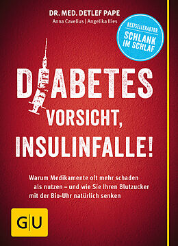 Kartonierter Einband Diabetes: Vorsicht, Insulinfalle! von Detlef Pape, Angelika Ilies, Anna Cavelius