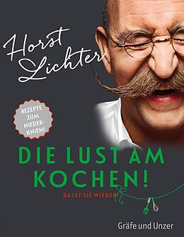 E-Book (epub) Die Lust am Kochen von Horst Lichter