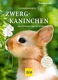 E-Book (epub) Liebenswerte Zwergkaninchen von Monika Wegler