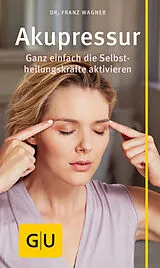 Kartonierter Einband (Kt) Akupressur von Dr. Franz Wagner