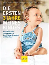 Fester Einband Die ersten 3 Jahre meines Kindes von Birgit Gebauer-Sesterhenn, Dr. med. Katrin Edelmann, Anne Pulkkinen