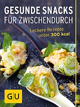 E-Book (epub) Gesunde Snacks für Zwischendurch von Gabriele Gugetzer, Tanja Dusy