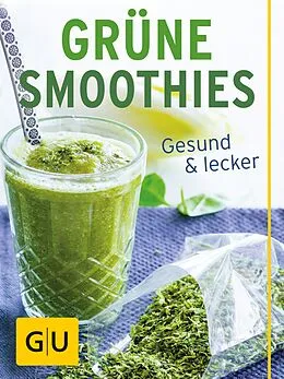 E-Book (epub) Grüne Smoothies von Burkhard Hickisch, Dr. Christian Guth, Martina Dobrovicova