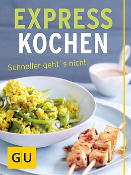 E-Book (epub) Expresskochen - schneller geht's nicht von Cornelia Schinharl, Martin Kintrup