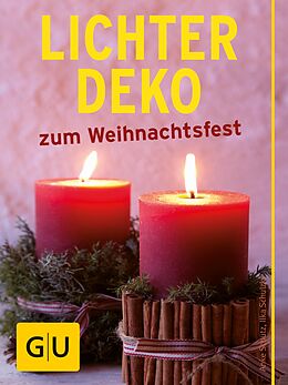 E-Book (epub) Lichter-Deko zum Weihnachtsfest von Anke Schütz, Ilka Schulzki