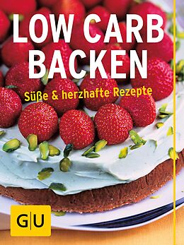 E-Book (epub) Low Carb Backen von Elisabeth Fischer, Doris Muliar, Christa Schmedes
