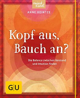 E-Book (epub) Kopf aus, Bauch an? von Anne Heintze