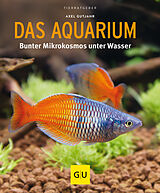 Kartonierter Einband Das Aquarium von Axel Gutjahr