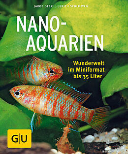 Kartonierter Einband Nano-Aquarien von Jakob Geck, Ulrich Schliewen
