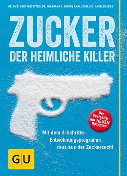 E-Book (epub) Zucker - der heimliche Killer von Dr. med. Kurt Mosetter, Dr. Wolfgang A. Simon, Anna Cavelius