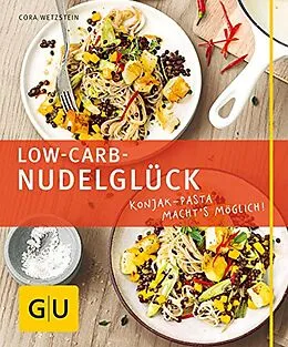 E-Book (epub) Low-Carb-Nudelglück von Cora Wetzstein