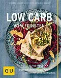 E-Book (epub) Low Carb vom Feinsten von Susanne Bodensteiner, Sven Katmando Christ