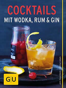 E-Book (epub) Cocktails mit Wodka, Rum und Gin von Jens Hasenbein, Helmut Adam