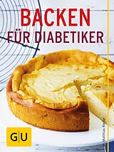 E-Book (epub) Backen für Diabetiker von Dr. med. Matthias Riedl