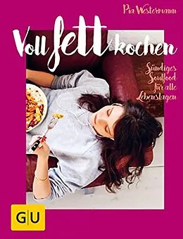 E-Book (epub) Voll fett kochen von Pia Westermann