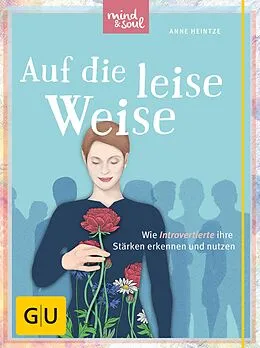E-Book (epub) Auf die leise Weise von Anne Heintze