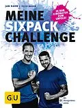 E-Book (epub) Meine Sixpack-Challenge von Felix Bauer, Jan Hahn