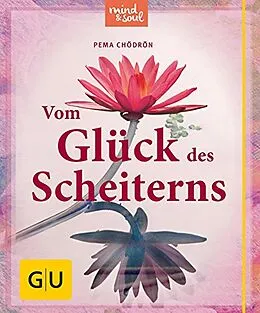 E-Book (epub) Vom Glück des Scheiterns von Pema Chödrön