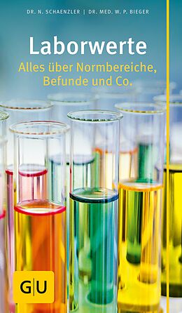 E-Book (epub) Laborwerte von Dr. Nicole Schaenzler, Dr. med. Wilfried P. Bieger
