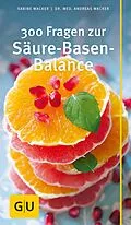E-Book (epub) 300 Fragen zur Säure-Basen-Balance von Sabine Wacker, Dr. med. Andreas Wacker