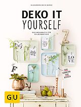 E-Book (epub) Deko it yourself. Das Wohnbuch für Selbermacher von Alexandra Beck-Berge