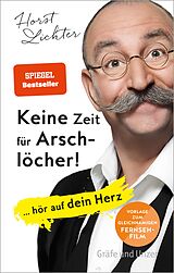 E-Book (epub) Keine Zeit für Arschlöcher! von Horst Lichter