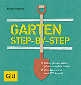 Kartonierter Einband Garten step-by-step von Folko Kullmann