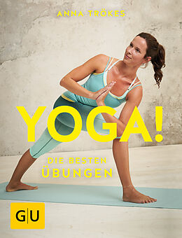 Kartonierter Einband Yoga! Die besten Übungen von Anna Trökes