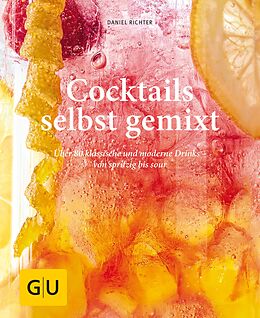 E-Book (epub) Cocktails selbst gemixt von Daniel Richter