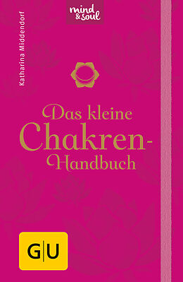 Fester Einband Das kleine Chakren-Handbuch von Katharina Middendorf