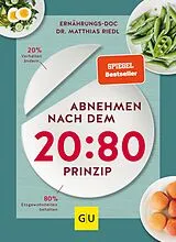E-Book (epub) Abnehmen nach dem 20:80-Prinzip von Dr. med. Matthias Riedl