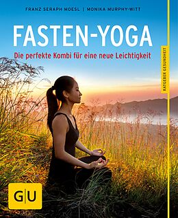 E-Book (epub) Fasten-Yoga von Monika Murphy-Witt, Franz Seraph Moesl
